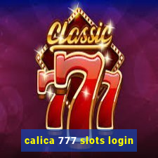 calica 777 slots login